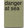 Danger At Sea by Kieran McGovern