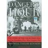 Danger's Hour by Maxwell Taylor Kennedy