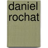 Daniel Rochat door Victorien Sardou