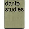 Dante Studies by Unknown