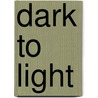 Dark to Light by Rolling Waters