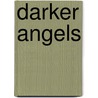 Darker Angels by Mln Hanover