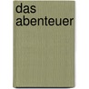 Das Abenteuer door Rotraut Susanne Berner