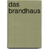 Das Brandhaus