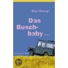 Das Buschbaby door Meja Mwangi