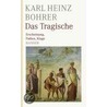 Das Tragische by Karl Heinz Bohrer