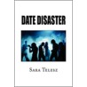 Date Disaster door Sara Telesz
