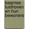 Baarnse lusthoven en hun bewoners