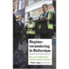 Regimeverandering in Rotterdam door Pieter Tops