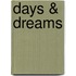 Days & Dreams