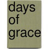 Days of Grace by Mary C. Earle