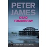 Dead Tomorrow door Peter James