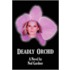 Deadly Orchid