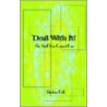 Deal with It! door Shirlene Polk