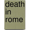 Death In Rome door Marc Sassella