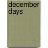 December Days door Dennis Greig