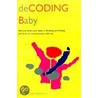 Decoding Baby door Diane Lynch Fraser Ed.D.