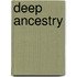 Deep Ancestry