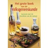 Het grote boek van de volksgeneeskunde
