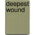 Deepest Wound