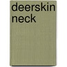 Deerskin Neck door Stephen M. Taylor