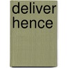 Deliver Hence door Ian Ray