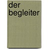 Der Begleiter by Norbert Kron