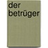 Der Betrüger