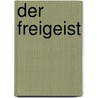 Der Freigeist by Eric-Emmanuel Schmitt