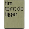 Tim temt de tijger