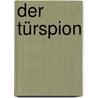 Der Türspion by August Staudenmayer