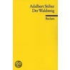 Der Waldsteig door Adalbert Stifter