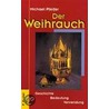 Der Weihrauch door Michael Pfeifer