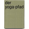 Der Yoga-Pfad by Joachim Reinelt