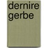 Dernire Gerbe