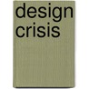 Design Crisis door The Azur Corporation