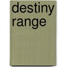 Destiny Range door L.P. Holmes