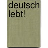 Deutsch lebt! door Wolf Schneider
