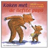 Koken met de liefste papa