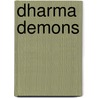 Dharma Demons door Bernard Della Santina