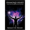 Diamond Heart door Kermit M. Henry