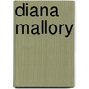 Diana Mallory by Mrs Humphry Ward
