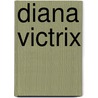 Diana Victrix by Florence Converse