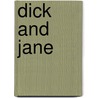 Dick and Jane door Bonnie Bader
