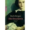 Die Druckerin by Ruth Berger