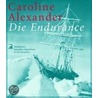 Die Endurance by Caroline Alexander