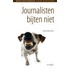 Journalisten bijten niet