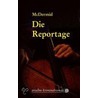 Die Reportage door V.L. Mcdermid