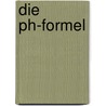 Die pH-Formel by Shelley Redford Young