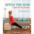 Ditch The Gym
